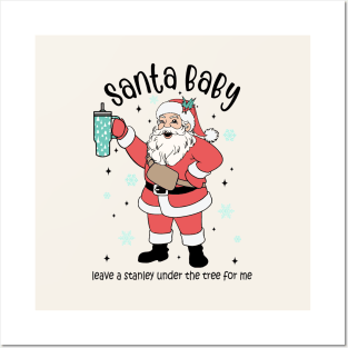 Santa Baby. Leave a Stanley Under The Tree For Me Posters and Art